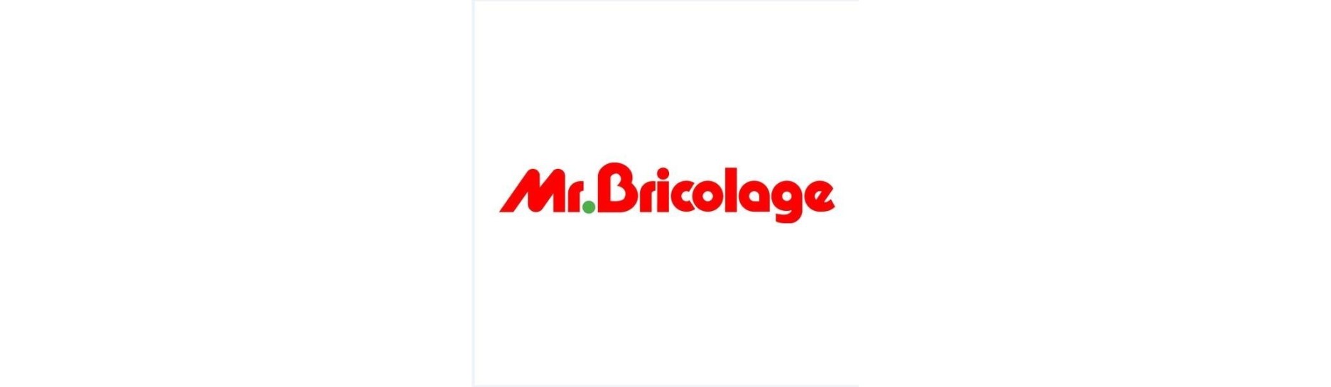 Mr BRICOLAGE